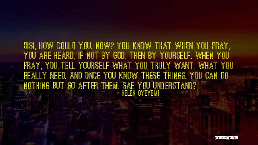 Not By Yourself Quotes By Helen Oyeyemi Not By Yourself Quotes By Helen Oyeyemi