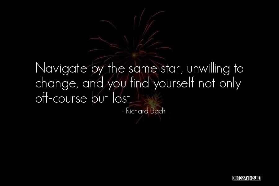 Not By Yourself Quotes By Richard Bach Not By Yourself Quotes By Richard Bach