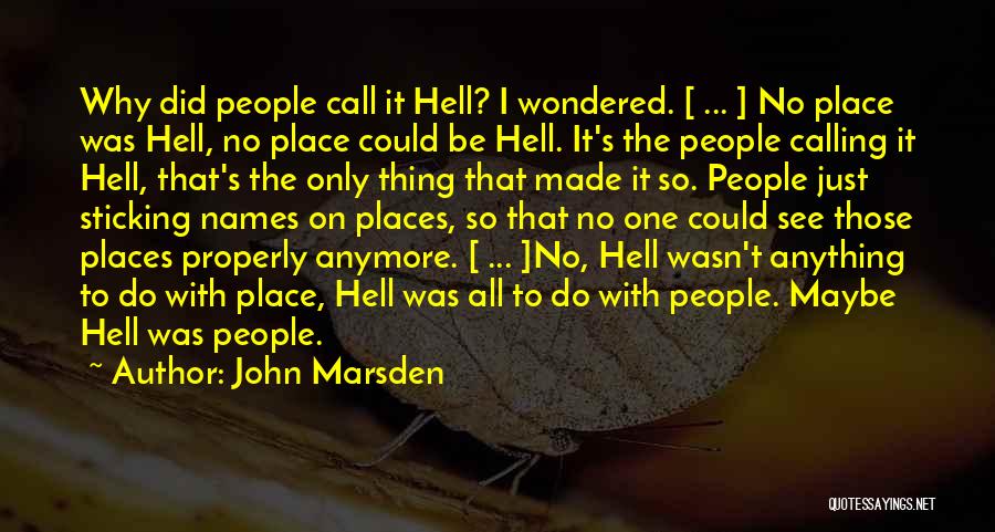 Not Calling Anymore Quotes By John Marsden