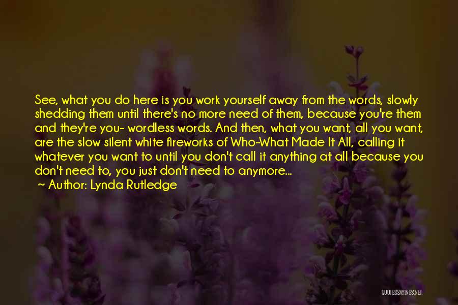 Not Calling Anymore Quotes By Lynda Rutledge