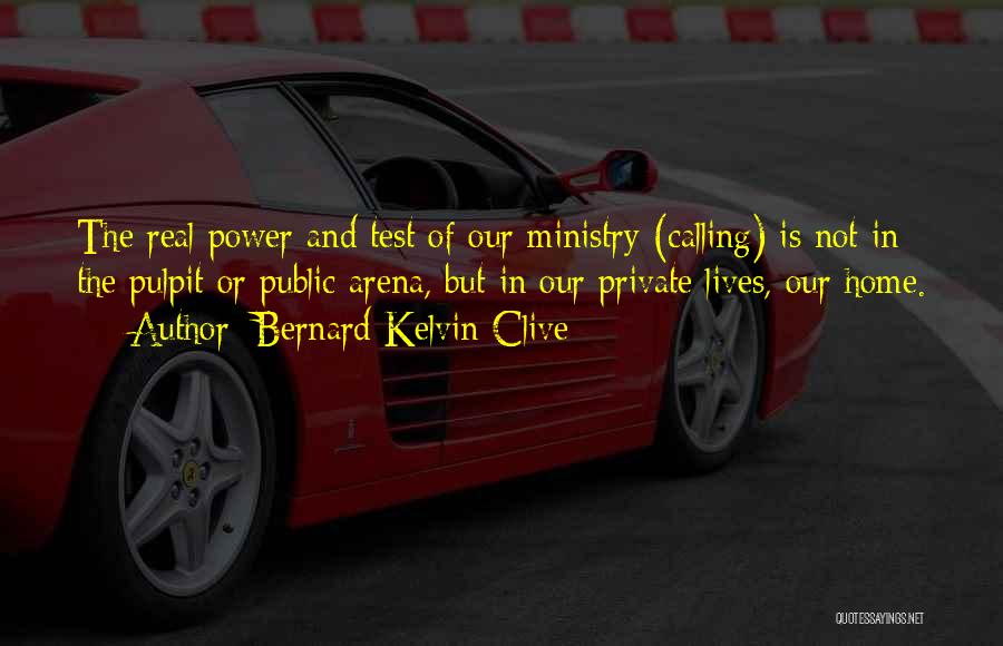 Not Calling Quotes By Bernard Kelvin Clive