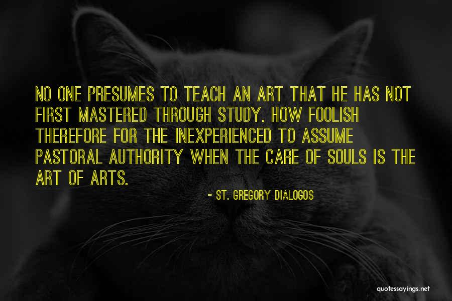 Not Care Quotes By St. Gregory Dialogos Not Care Quotes By St. Gregory Dialogos