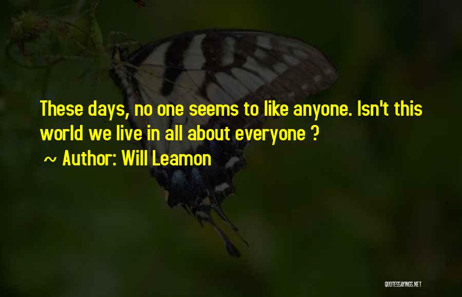 Not Caring About Anyone Quotes By Will Leamon