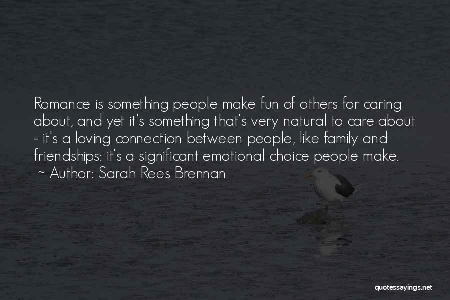 Not Caring About Family Quotes By Sarah Rees Brennan