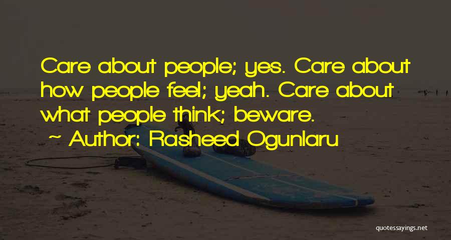 Not Caring About Him Quotes By Rasheed Ogunlaru