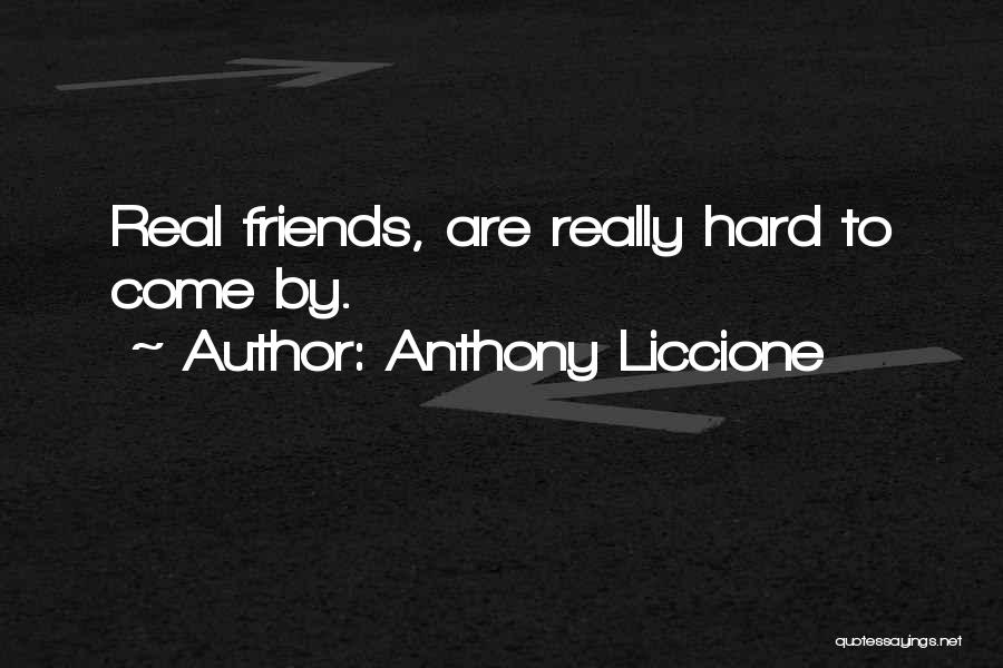 Not Caring For Friends Quotes By Anthony Liccione
