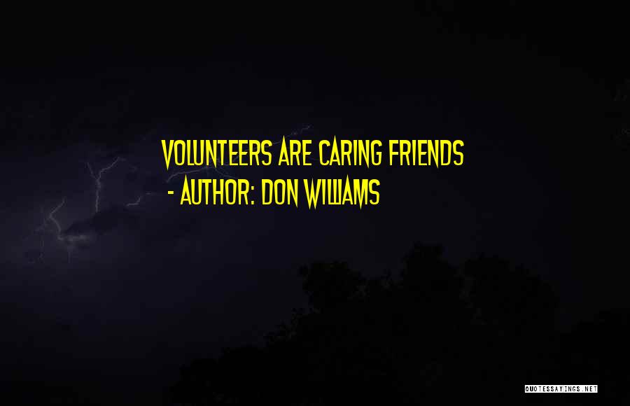 Not Caring For Friends Quotes By Don Williams