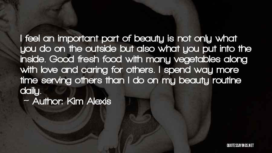 Not Caring For Others Quotes By Kim Alexis
