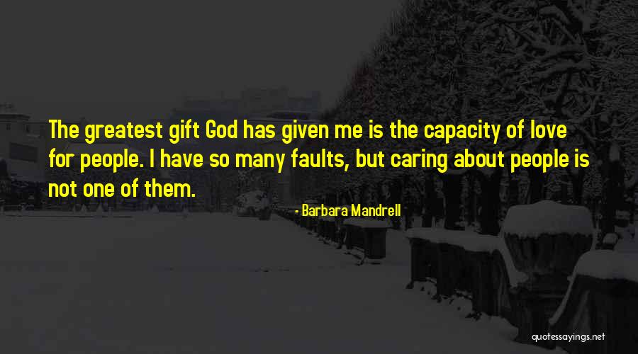 Not Caring Love Quotes By Barbara Mandrell Not Caring Love Quotes By Barbara Mandrell