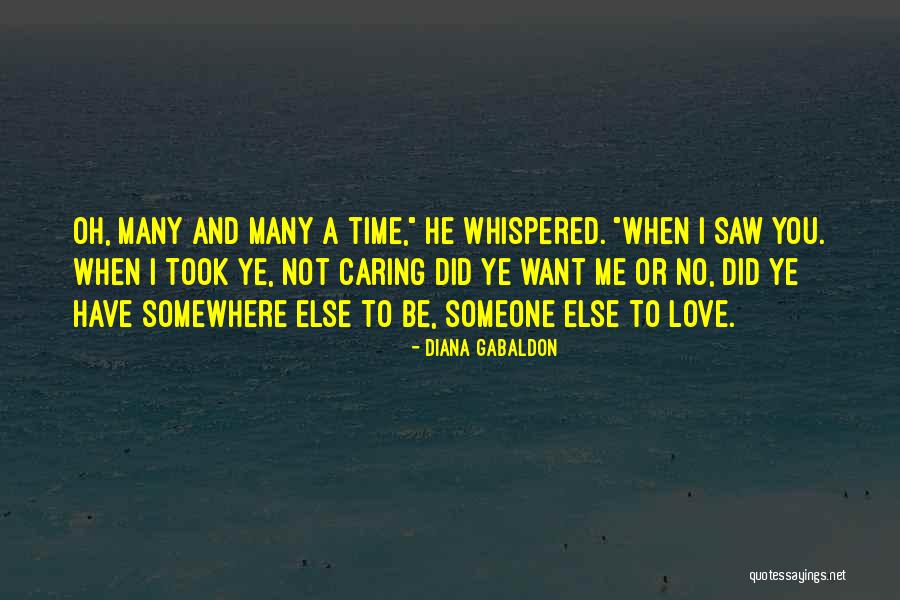 Not Caring Love Quotes By Diana Gabaldon