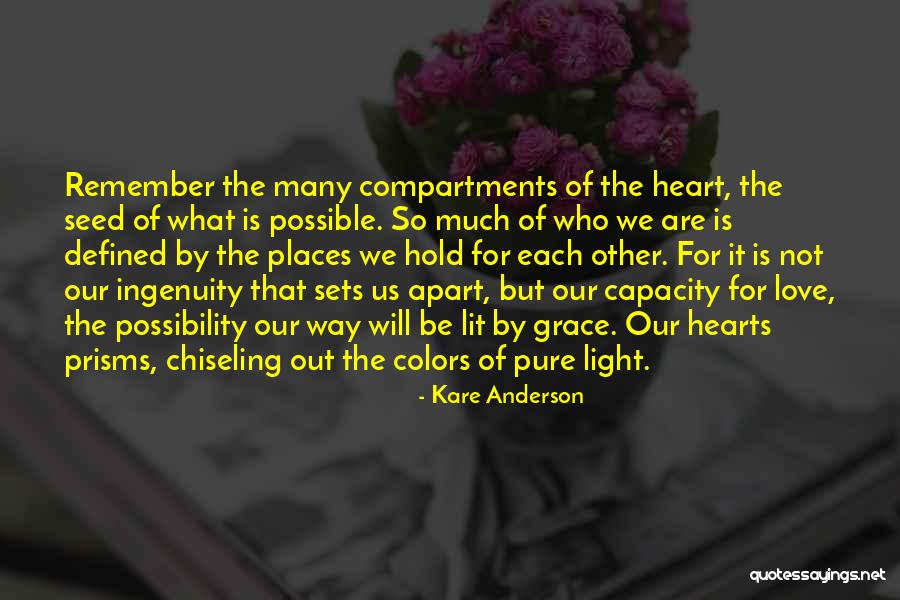 Not Caring Love Quotes By Kare Anderson Not Caring Love Quotes By Kare Anderson