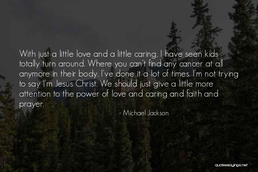 Not Caring Love Quotes By Michael Jackson