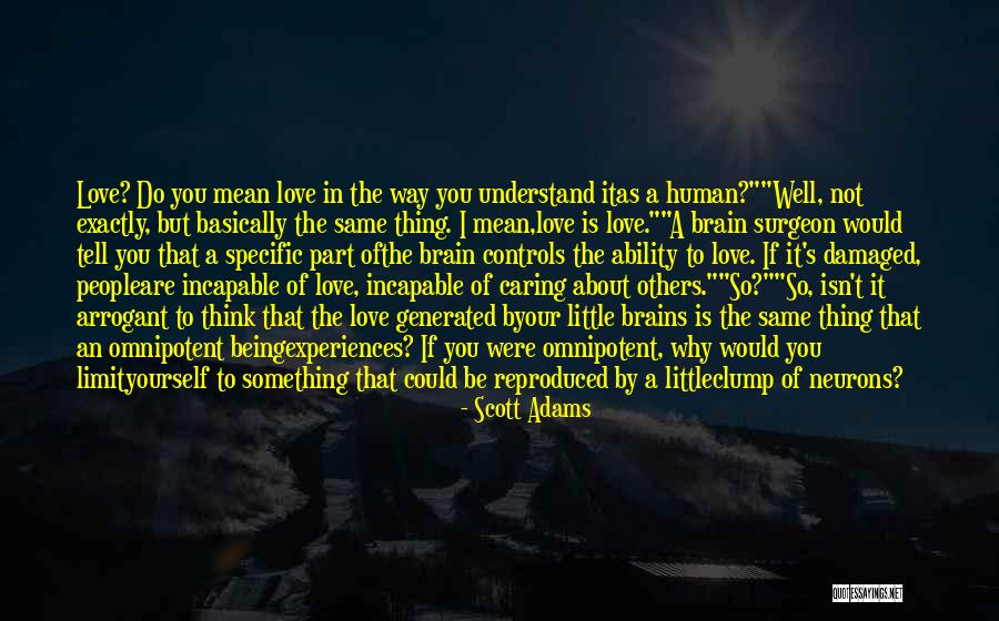 Not Caring Love Quotes By Scott Adams Not Caring Love Quotes By Scott Adams