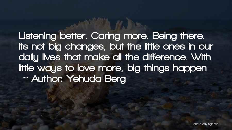 Not Caring Love Quotes By Yehuda Berg