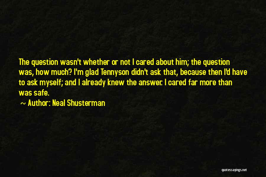 Not Caring Too Much Quotes By Neal Shusterman