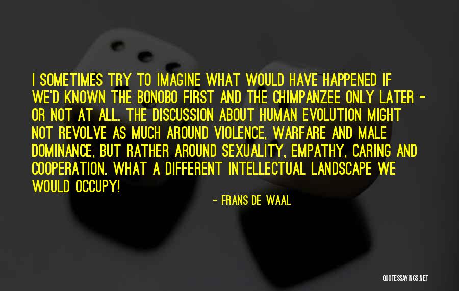 Not Caring What Others Think About You Quotes By Frans De Waal