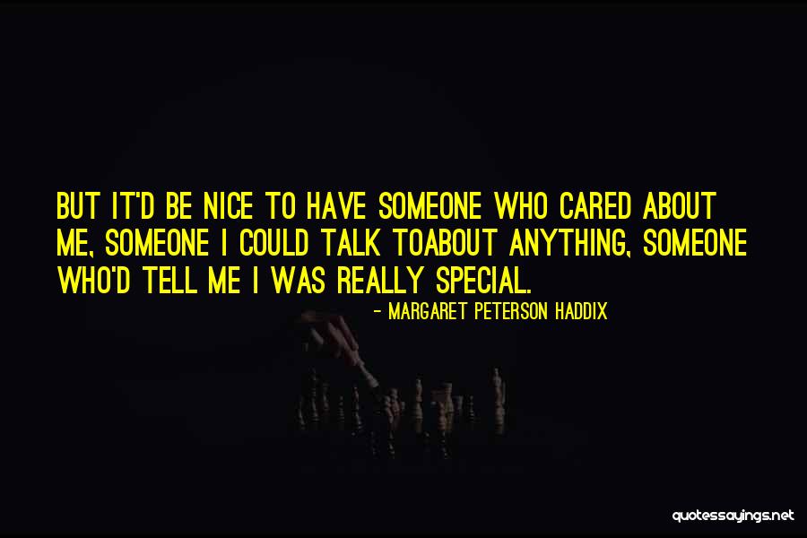 Not Caring What Others Think About You Quotes By Margaret Peterson Haddix Not Caring What Others Think About You Quotes By Margaret Peterson Haddix