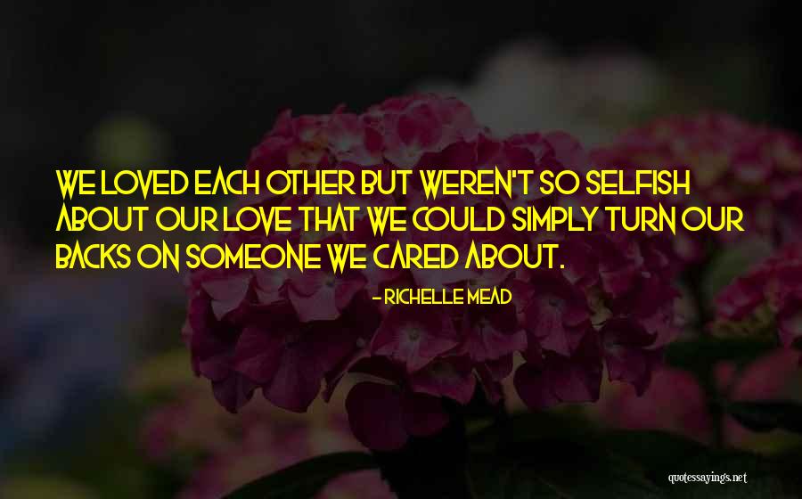 Not Caring What Others Think About You Quotes By Richelle Mead Not Caring What Others Think About You Quotes By Richelle Mead