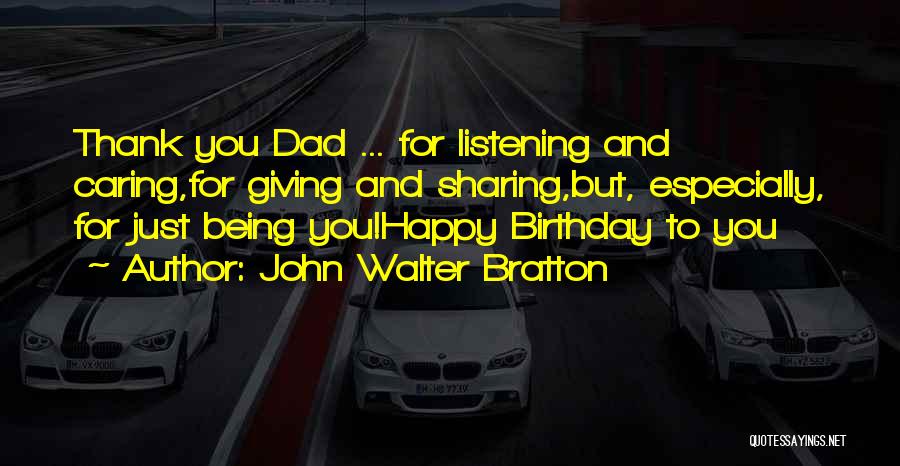 Not Caring What Others Think And Being Happy Quotes By John Walter Bratton