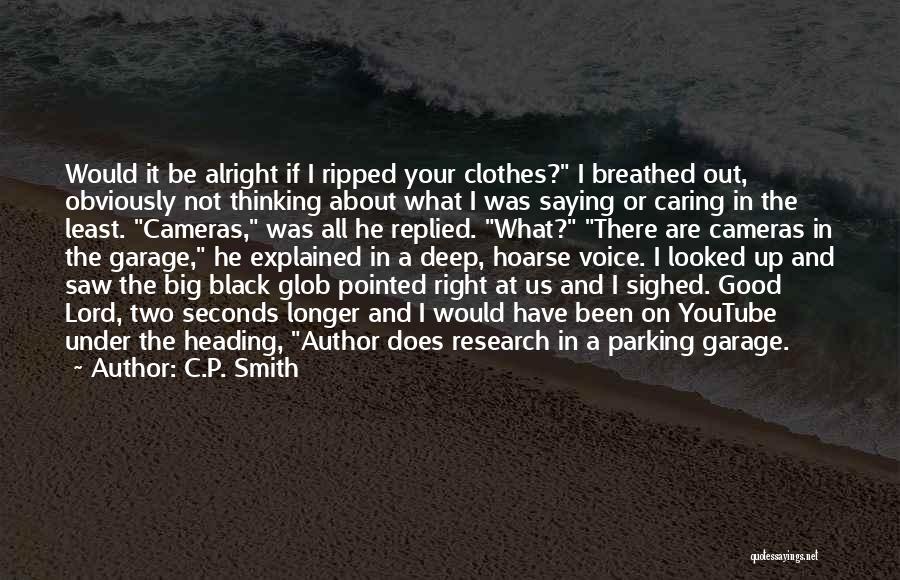 Not Caring What Others Think Of You Quotes By C.P. Smith
