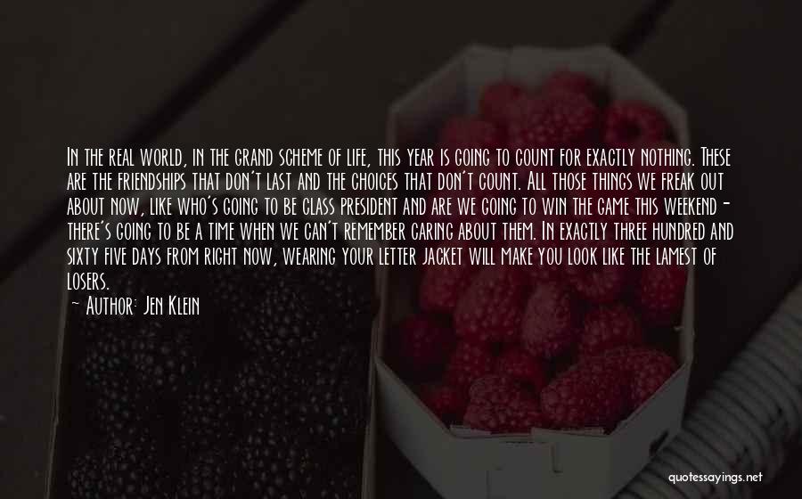 Not Caring What You Look Like Quotes By Jen Klein