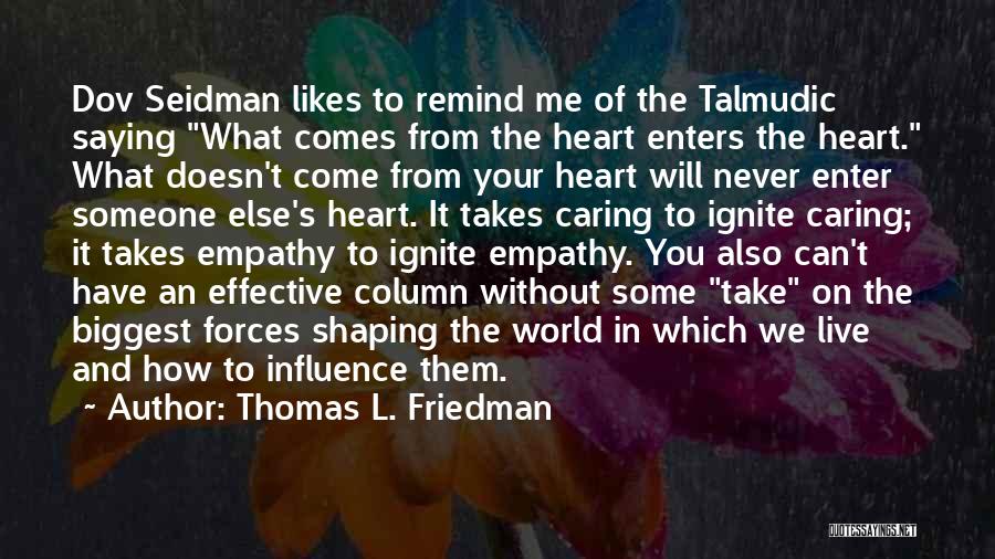Not Caring Who Likes You Quotes By Thomas L. Friedman