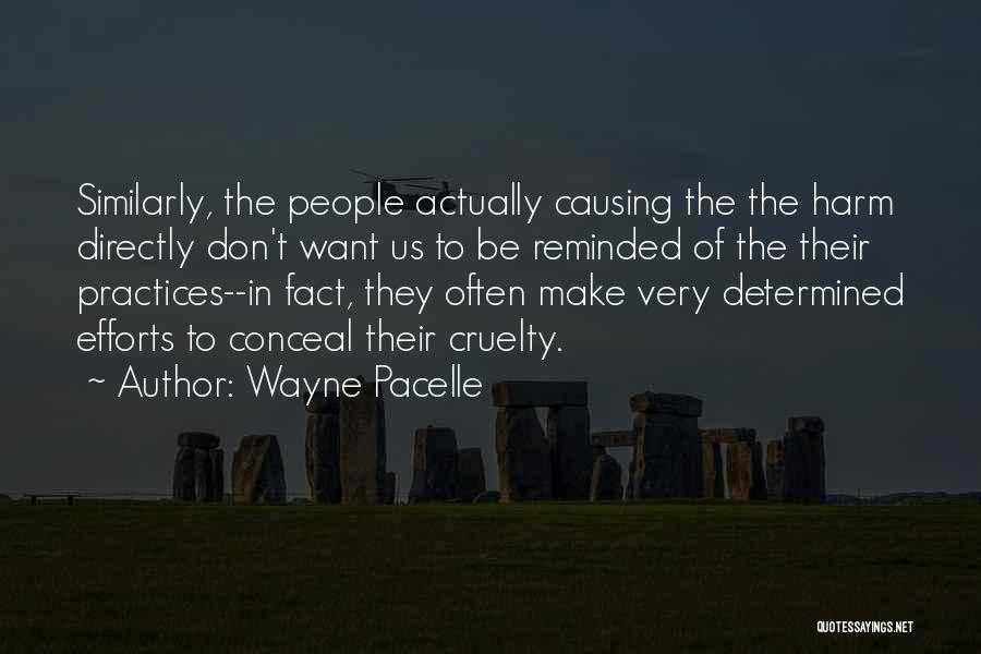 Not Causing Harm Quotes By Wayne Pacelle