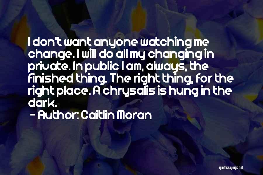 Not Changing For Anyone Quotes By Caitlin Moran
