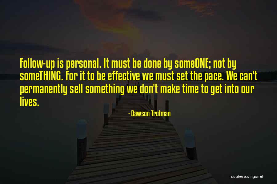 Not Changing For Someone Quotes By Dawson Trotman Not Changing For Someone Quotes By Dawson Trotman