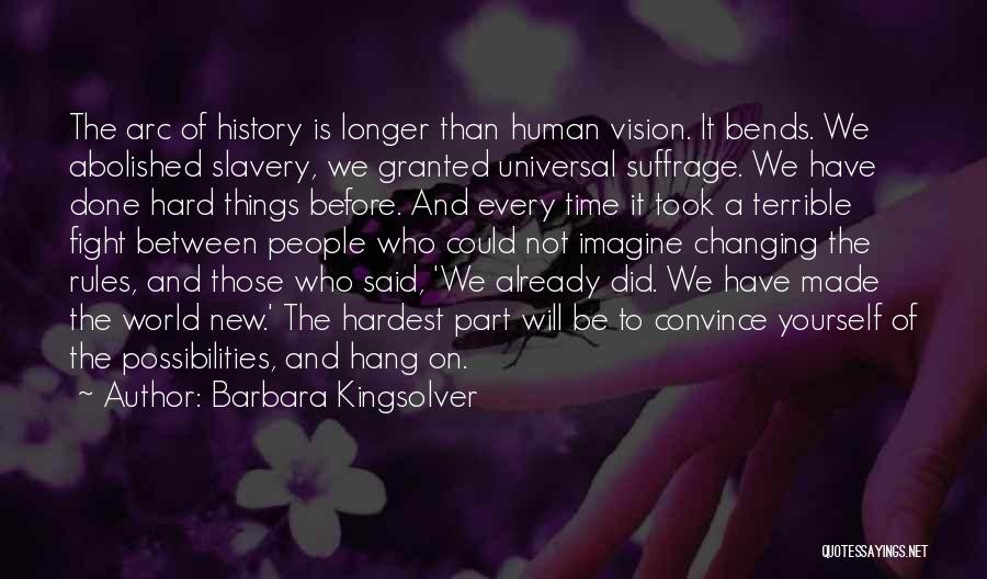 Not Changing History Quotes By Barbara Kingsolver