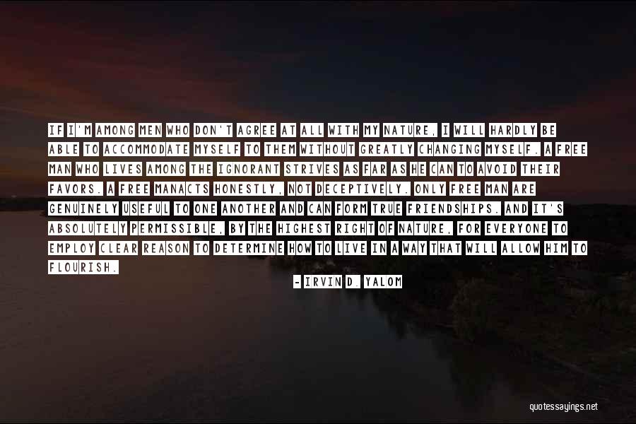 Not Changing Myself Quotes By Irvin D. Yalom Not Changing Myself Quotes By Irvin D. Yalom