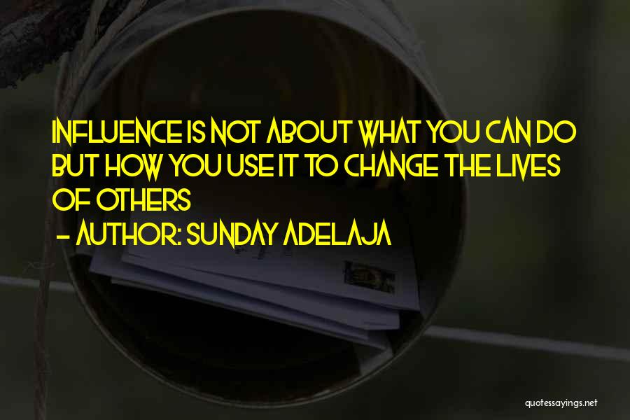 Not Changing Others Quotes By Sunday Adelaja