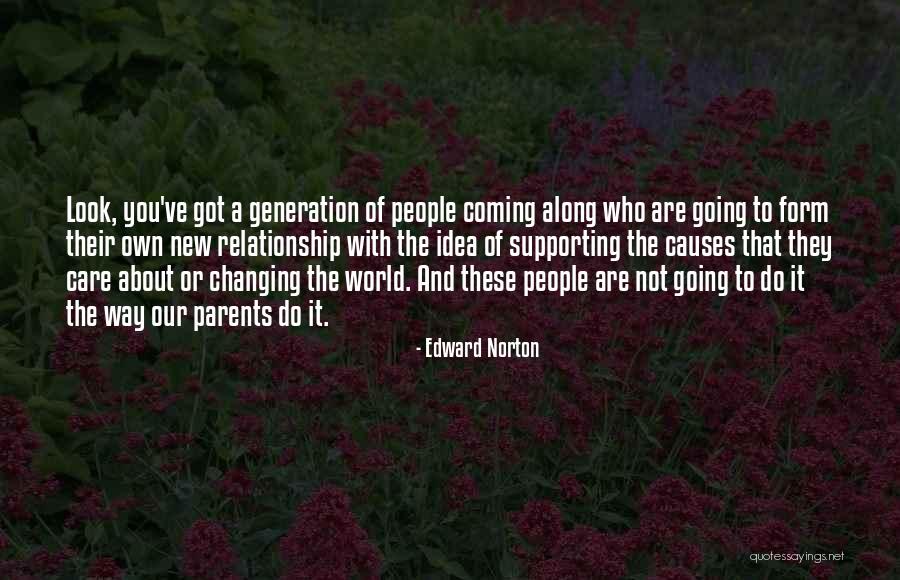 Not Changing Who You Are Quotes By Edward Norton Not Changing Who You Are Quotes By Edward Norton