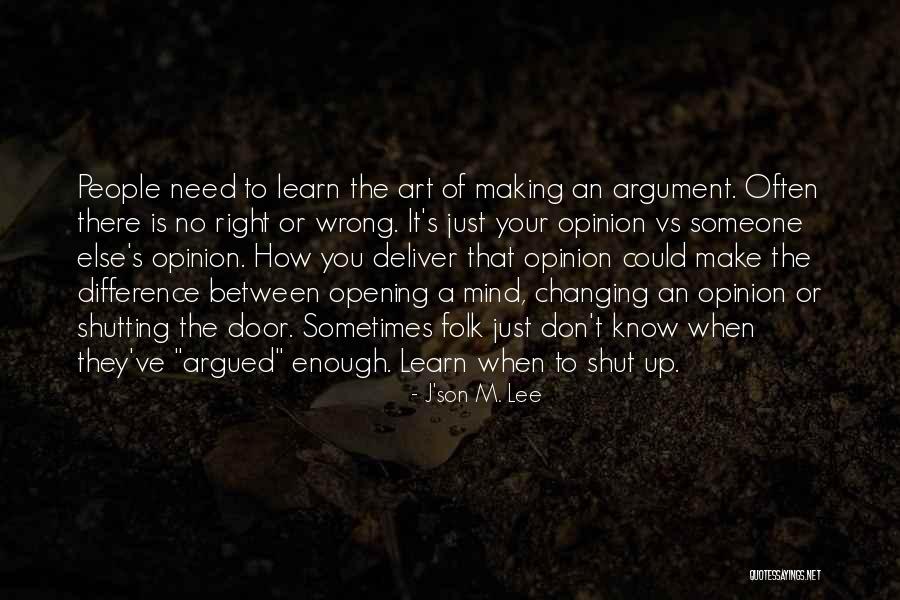 Not Changing Yourself For Someone Else Quotes By J'son M. Lee Not Changing Yourself For Someone Else Quotes By J'son M. Lee