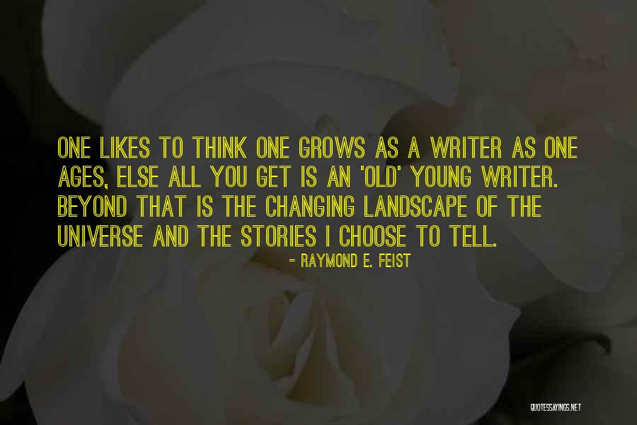 Not Changing Yourself For Someone Else Quotes By Raymond E. Feist Not Changing Yourself For Someone Else Quotes By Raymond E. Feist