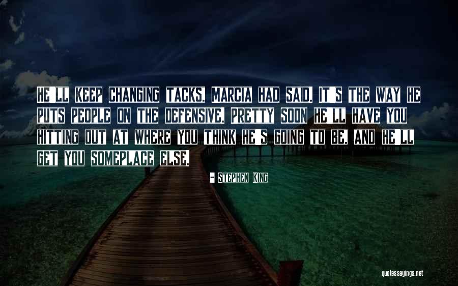 Not Changing Yourself For Someone Else Quotes By Stephen King Not Changing Yourself For Someone Else Quotes By Stephen King