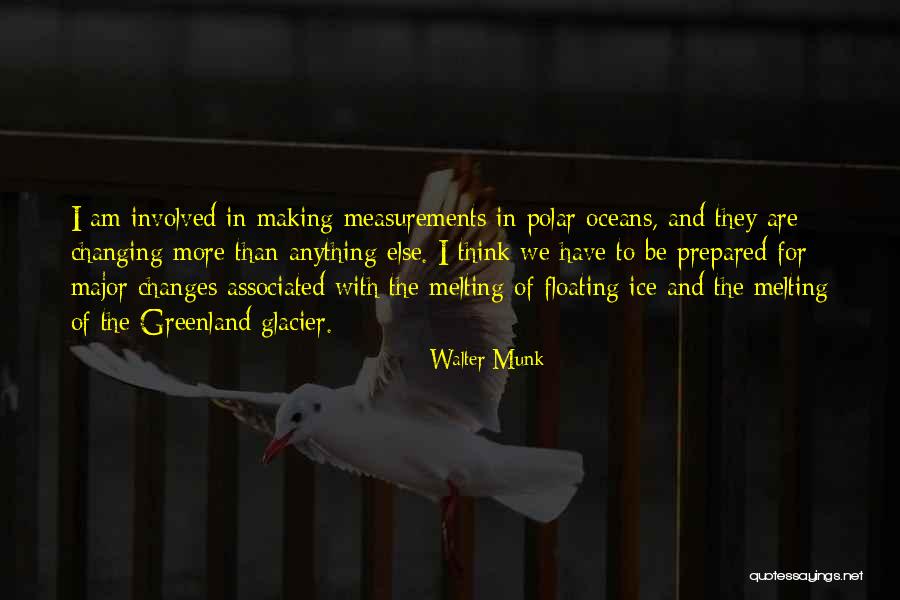Not Changing Yourself For Someone Else Quotes By Walter Munk Not Changing Yourself For Someone Else Quotes By Walter Munk