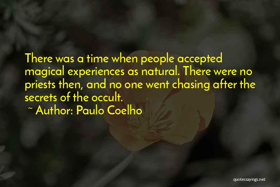 Not Chasing After You Quotes By Paulo Coelho