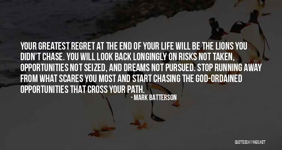 Not Chasing Dreams Quotes By Mark Batterson