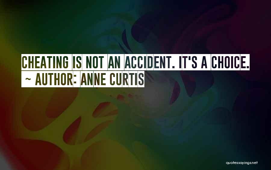 Not Cheating Quotes By Anne Curtis
