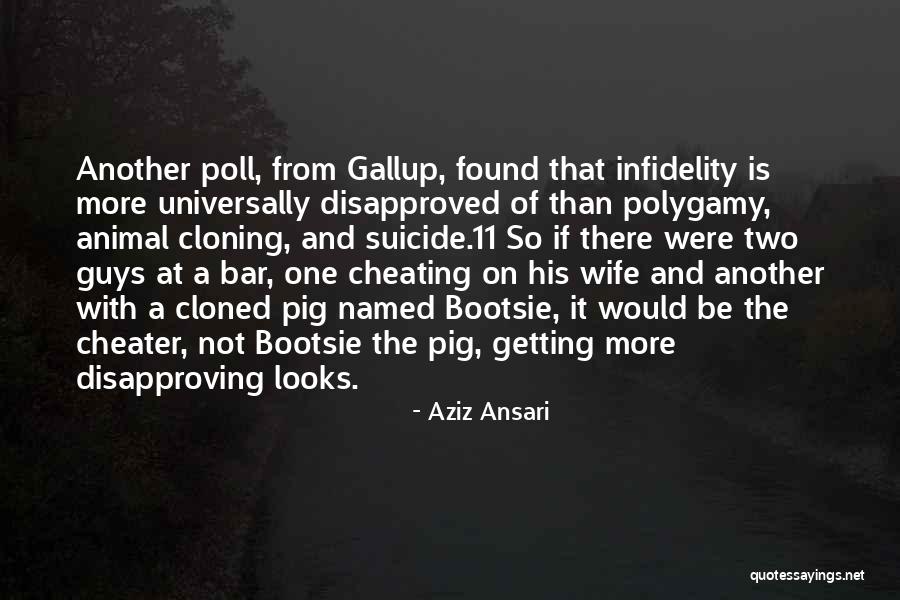 Not Cheating Quotes By Aziz Ansari