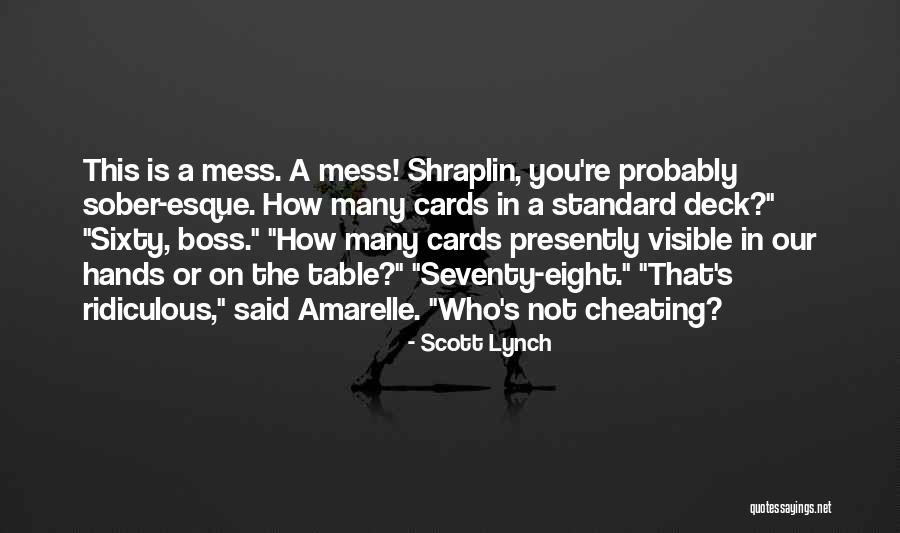 Not Cheating Quotes By Scott Lynch