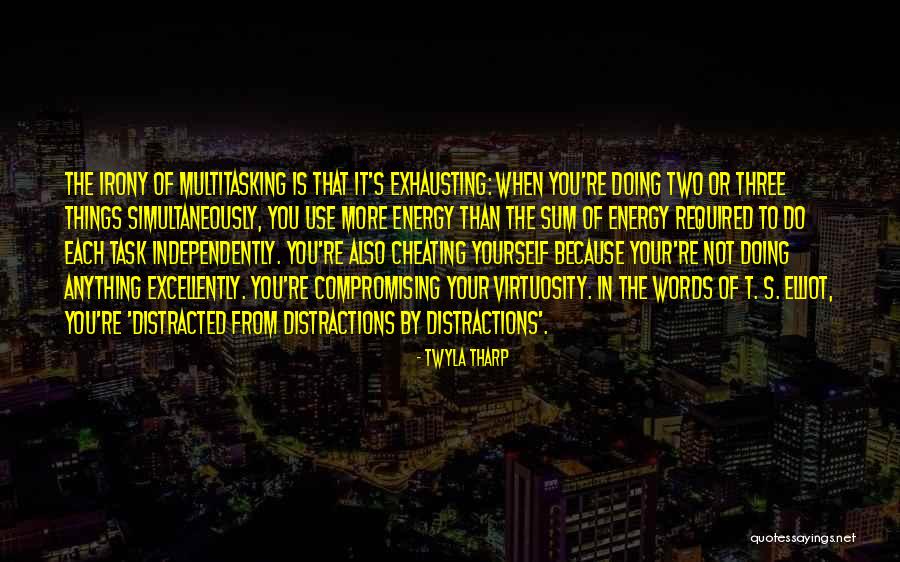 Not Cheating Quotes By Twyla Tharp