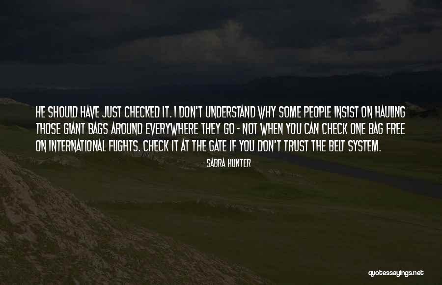 Not Checked Quotes By Sabra Hunter Not Checked Quotes By Sabra Hunter