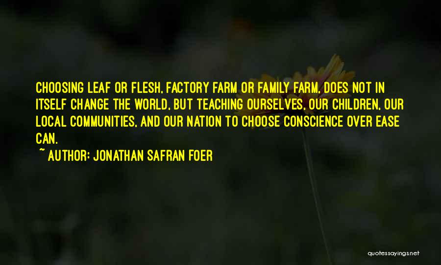 Not Choosing Your Family Quotes By Jonathan Safran Foer