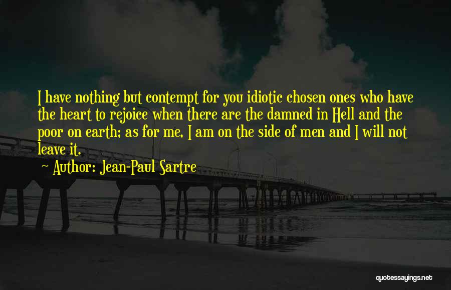 Not Chosen Quotes By Jean-Paul Sartre