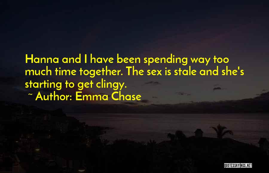 Not Clingy Quotes By Emma Chase