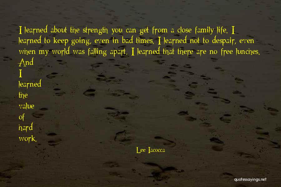 Not Close Family Quotes By Lee Iacocca Not Close Family Quotes By Lee Iacocca