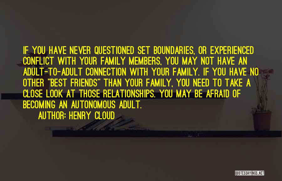 Not Close Friends Quotes By Henry Cloud