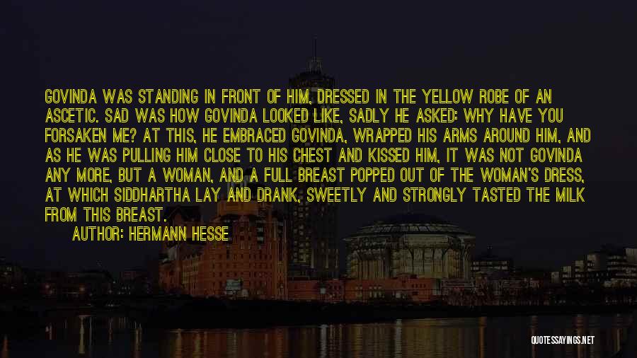 Not Close Friends Quotes By Hermann Hesse